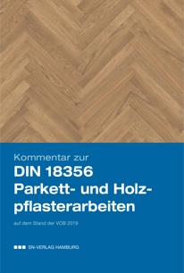 Kommentar zur DIN 18356 - Parkett- und Holzpflasterarbeiten