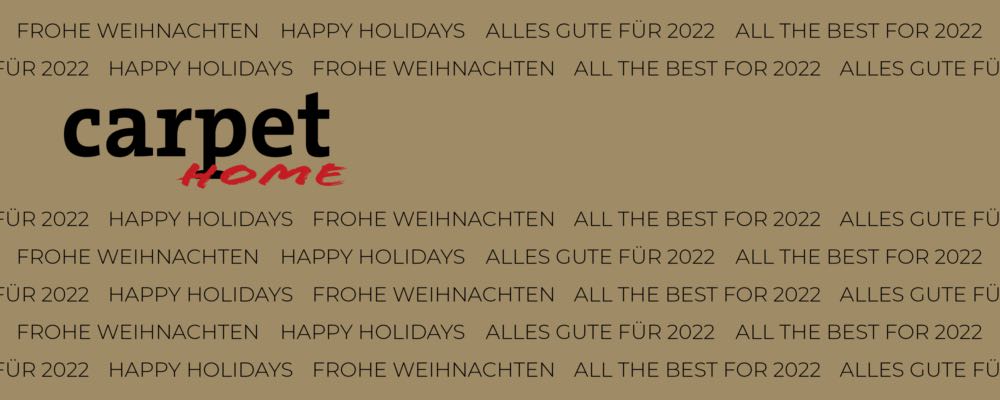  Carpet Home wünscht frohe Weihnachten und alles Gute für 2022