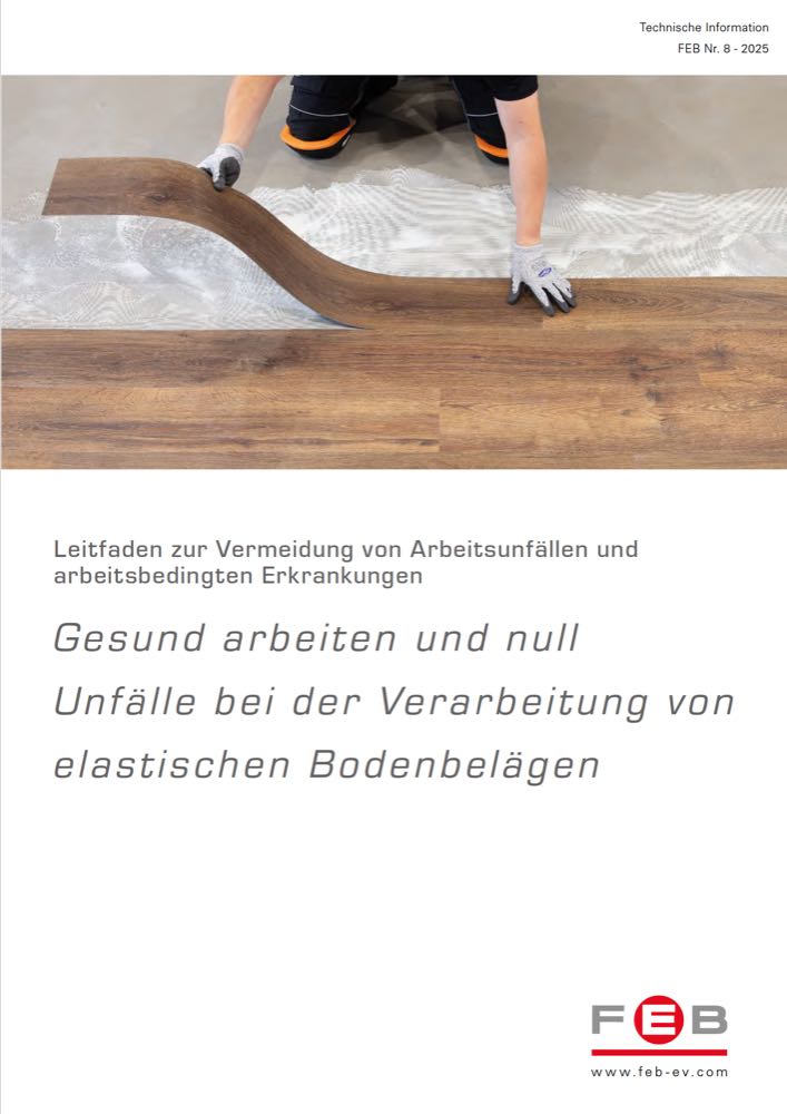 Der FEB möchte mit der TI 8 für den Schutz vor Arbeitsunfällen und vor arbeitsbedingten Erkrankungen bei der Verlegung und Verarbeitung elastischer Bodenbeläge sensibilisieren. FEB: Neuer Leitfaden zur Vermeidung von Arbeitsunfällen erschienen
