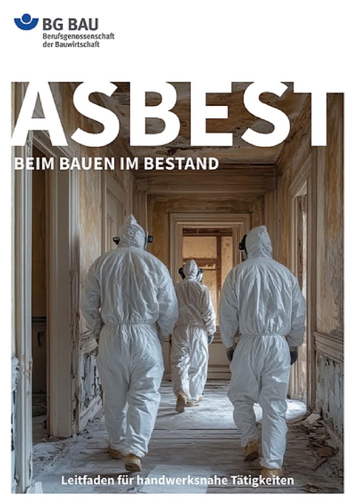  Neue Asbestpflichten: BG Bau aktualisiert Leitfaden