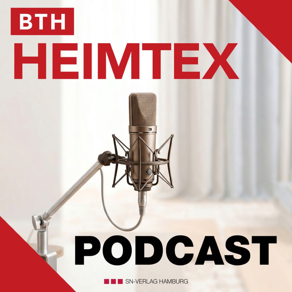  Umsatzzahlen und Personalien im aktuellen BTH Heimtex Podcast