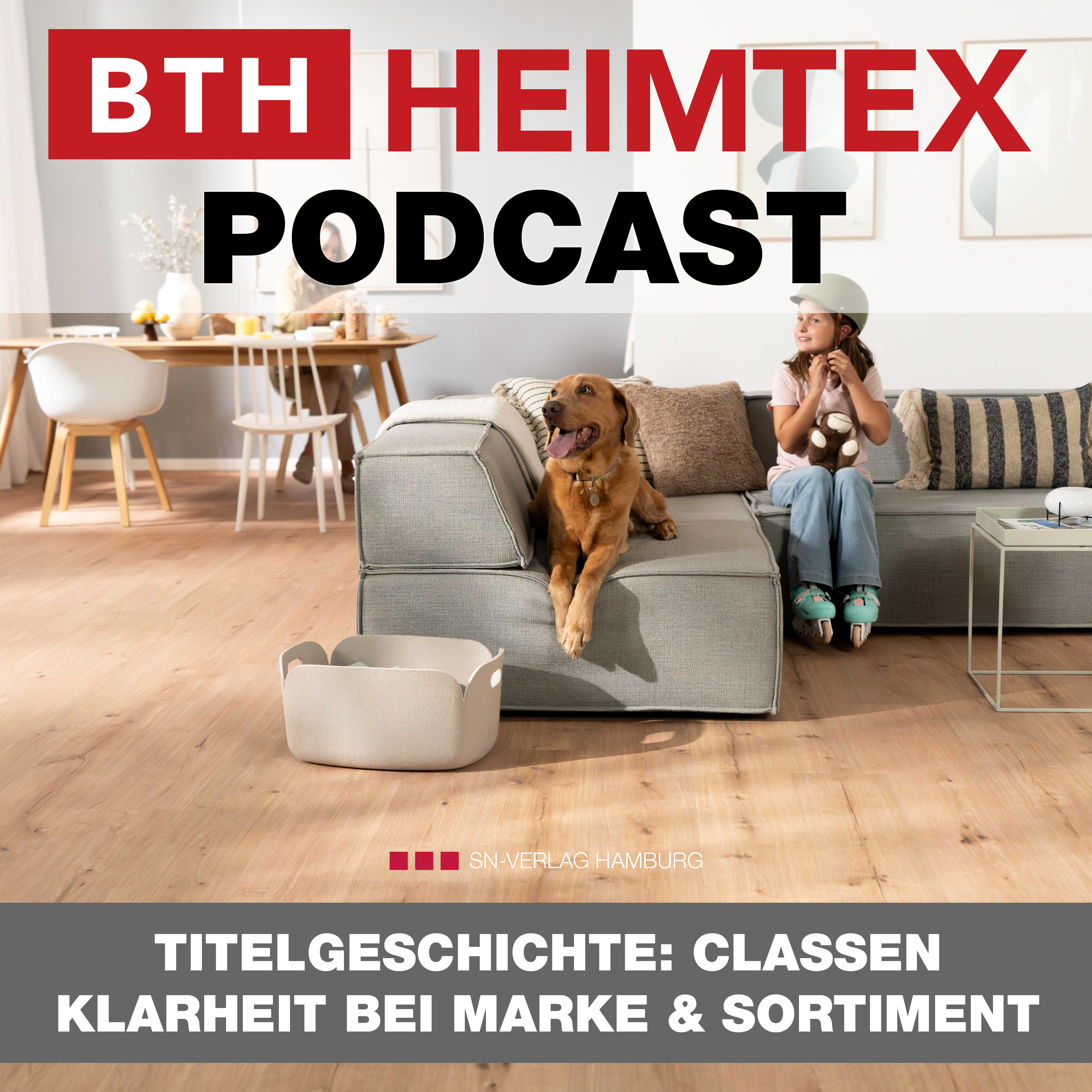  Neue Folge BTH Heimtex Podcast – Classen sortiert neu: Erst Optik und Preis, dann die Technik