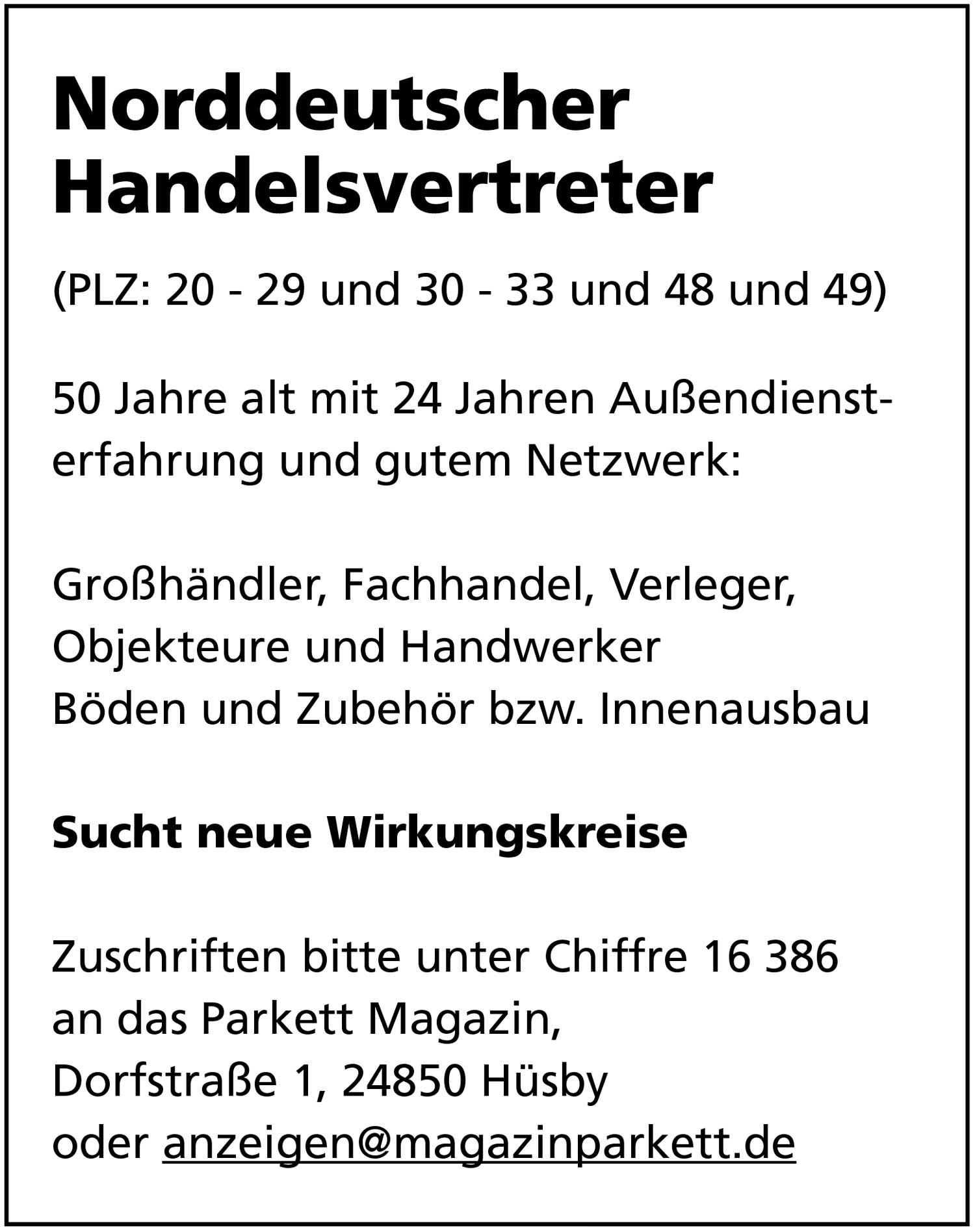 Handelsvertreter sucht neuen Wirkungskreis