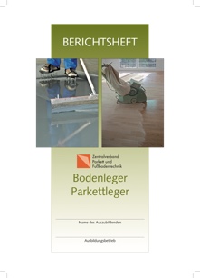 Berichtsheft für Bodenleger & Parkettleger